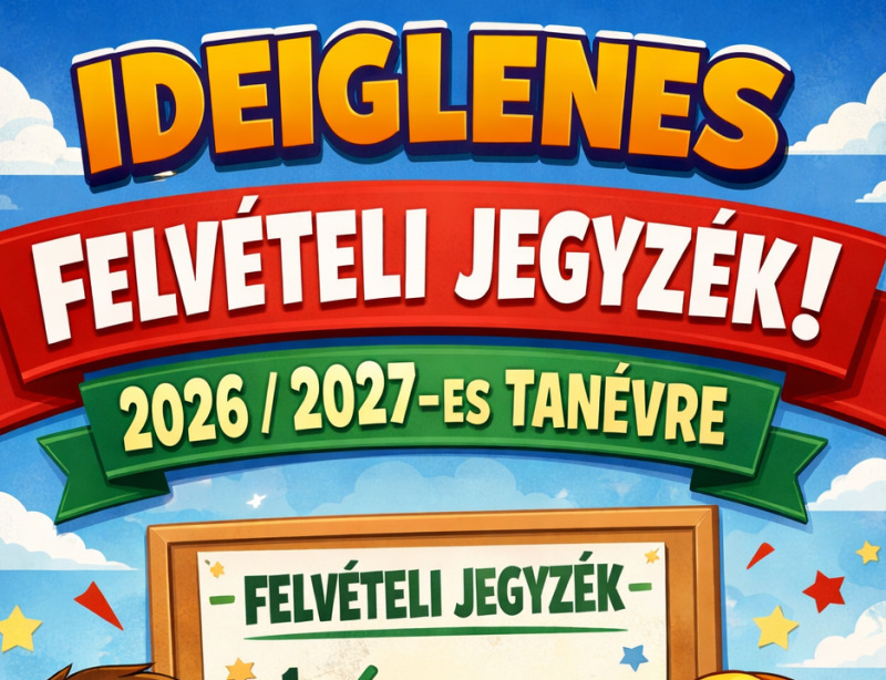 Ideiglenes felvételi jegyzék : 2026/2027-es tanévre
